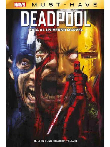 Libro - Marvel Must Have  05: Deadpool Mata Al Universo Mar