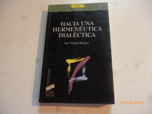 Hacia Una Hermeneutica Dialectica: Jose Manuel Romero