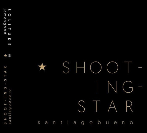 Shooting-star. Santiago Bueno/solitude. James Good, De Bueno,santiago. Editorial Publicaciones De Diputación Provincial De Granada, Tapa Blanda En Inglés
