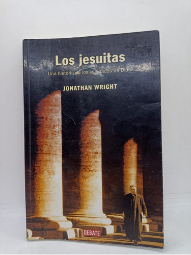 Los Jesuitas - Jonathan Wright - Debate - Usado 