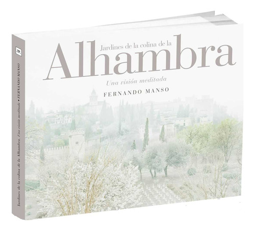 Los Jardines De La Colina De La Alhambra  -  Manso,fernando