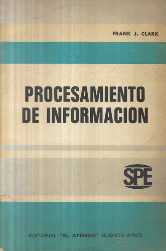 Procesamiento De Información / Frank J. Clark