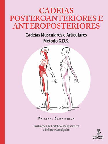 Cadeias posteroanteriores e anteroposteriores: Cadeias Musculares e Articulares - Método GDS, de Campignion, Philippe. Série Cadeias Musculares e Articulares - Método GDS Editora Summus Editorial Ltda., capa mole em português, 2019