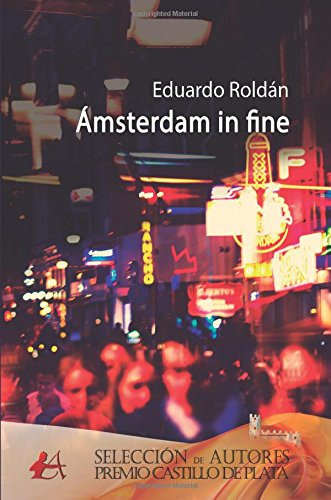 Amsterdam In Fine: Volume 4 -castillo De Plata-