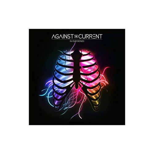 Against The Current In Our Bones Usa Import Cd Nuevo
