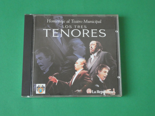 Cd Original , Los Tres Tenores/ Homenaje Al Teatro Municipal