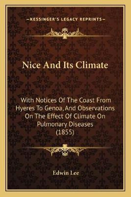Libro Nice And Its Climate : With Notices Of The Coast Fr...