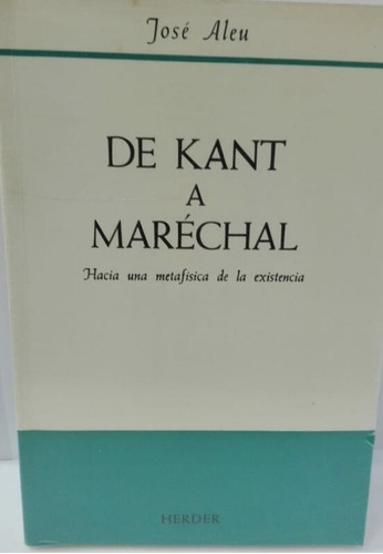 De Kant A Marechal Hacia Una Metafísica De La Existencia9/10