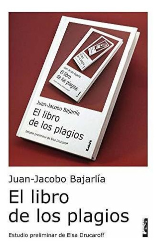 El Libro De Los Plagios - Juan Jacobo Bajarlia