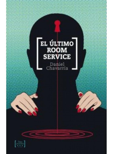 EL ÚLTIMO ROOM SERVICE, de DANIEL CHAVARRIA. Editorial TRES PUNTOS en español