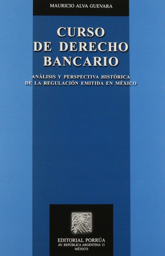 Curso De Derecho Bancario Mauricio Alva Guevara Porrua Libro