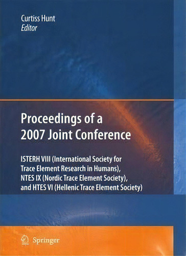 Proceedings Of The Viiith Conference Of The International Society For Trace Element Research In H..., De Curtiss D. Hunt. Editorial Springer Verlag New York Inc, Tapa Blanda En Inglés