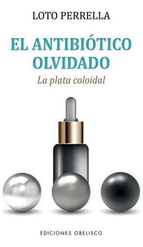 Libro El Antibiotico Olvidado