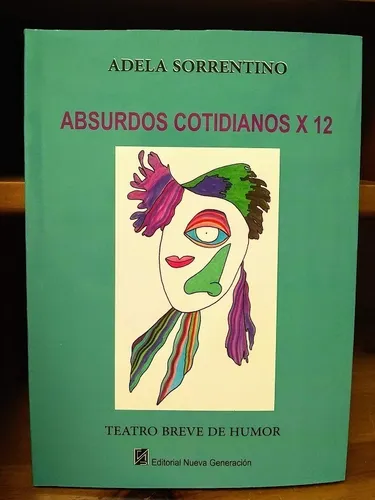 Absurdos Cotidianos X 12. Adela Sorrentino