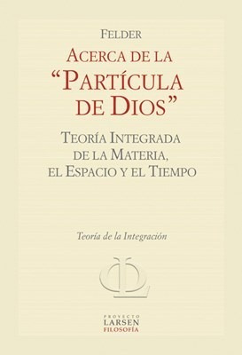 Libro Acerca De La Particula De Dios De Felder