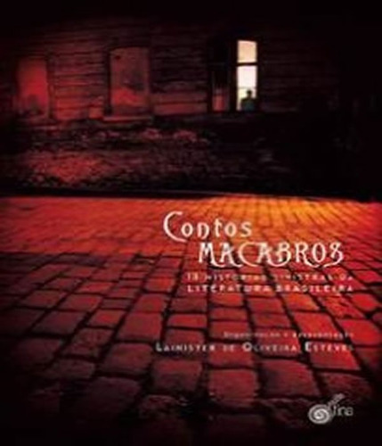 Contos Macabros - 13 Histórias Sinistras Da Literatura