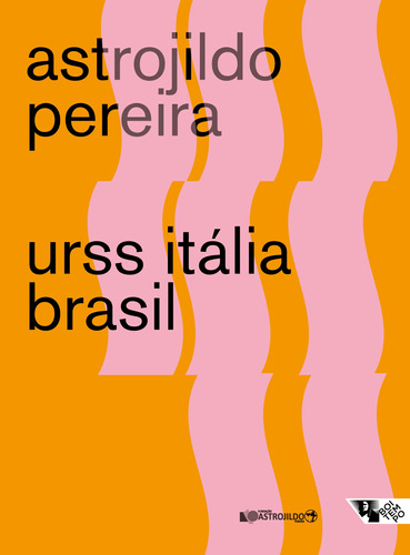 URSS Itália Brasil, de Pereira, Astrojildo. Editora Jinkings editores associados LTDA-EPP, capa mole em português, 2022