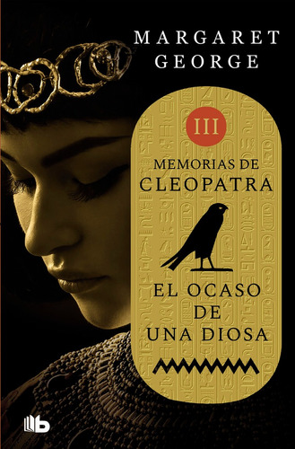 Libro El Ocaso De Una Diosa (memorias De Cleopatra 3)