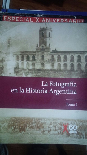 Fotografia En La Historia Argentina Tomo I