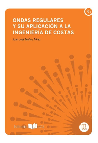 Ondas Regulares Y Su Aplicación A La Ingeniería De Costas