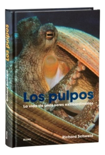 Los Pulpos - La Vida De Unos Seres Extraordinarios