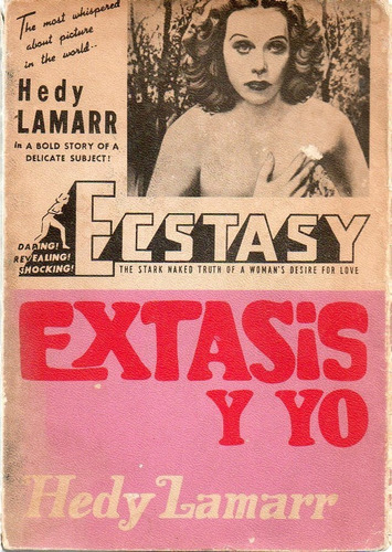 Ecstasy And Me My Life As A Woman Hedy Lamarr Extasis Y Yo