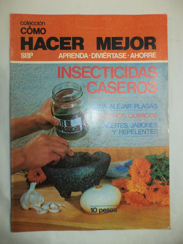 Cómo Hacer Mejor. Insecticidas Caseros. B