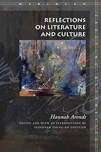 Reflections On Literature And Culture (meridian: Crossing Aesthetics), De Arendt, Hannah. Editorial Stanford University Press, Tapa Blanda En Inglés