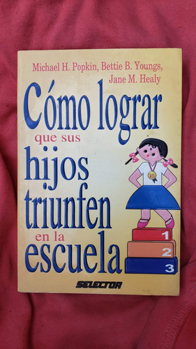 Libro Como Lograr Que Sus Hijos Triunfen Michael Popkin 