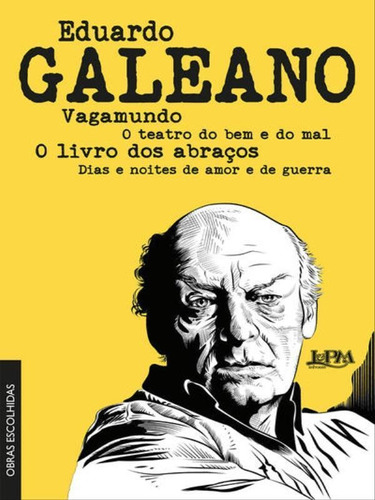 Eduardo Galeano: Obras Escolhidas, De Galeano, Eduardo. Editora L±, Capa Mole Em Português