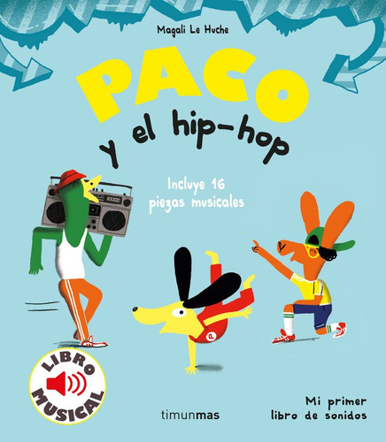 Paco Y El Hip Hop Libro Musical - Magali Le Huche