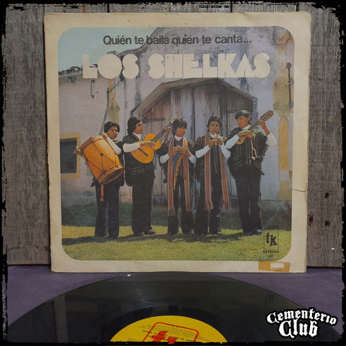 Los Shelkas Quien Te Baila Quién Te Canta Arg 1977 Vinilo Lp