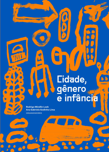Cidade, gênero e infância, de  Lima, Ana Gabriela Godinho/  Loeb, Rodrigo Mindlin. Romano Guerra Editora, capa mole em português, 2022