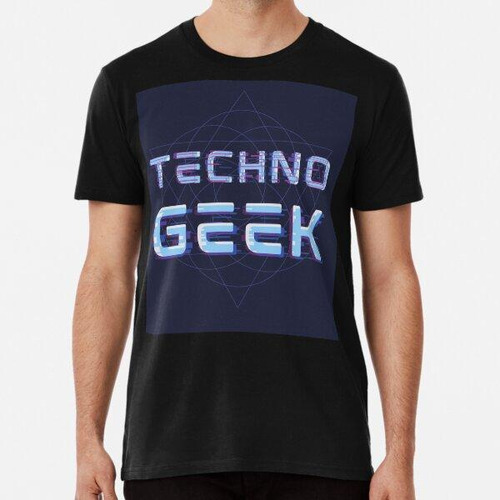 Remera Techno Geek Algodon Premium