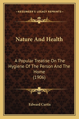 Libro Nature And Health: A Popular Treatise On The Hygien...