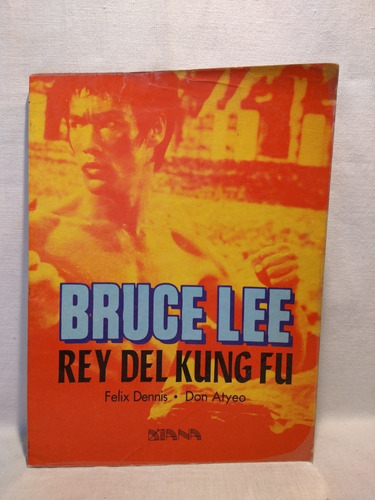 Bruce Lee - Felix Dennis Y Don Atyeo - Diana - B