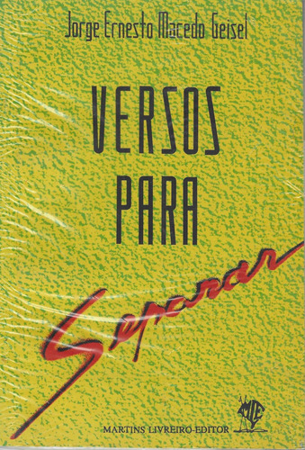 Livro - Jorge Ernesto Macedo Geisel - Versos Para Separar