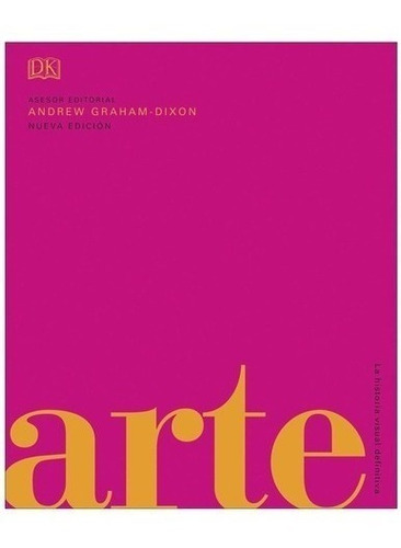 Libro - Arte - La Historia Visual Definitiva - Varios Autore