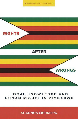 Rights After Wrongs, De Shannon Morreira. Editorial Stanford University Press, Tapa Blanda En Inglés
