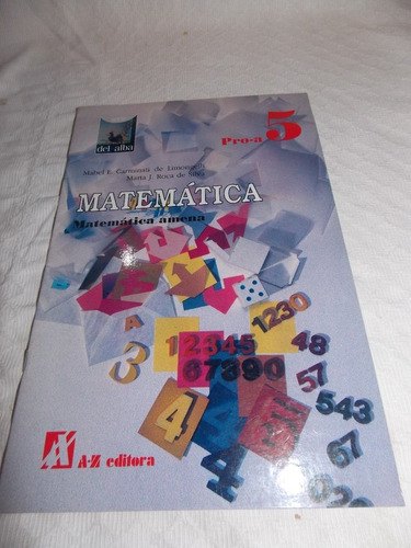 Matemática Pro-a 5 - Mabel E. Carminati - A-z Editora
