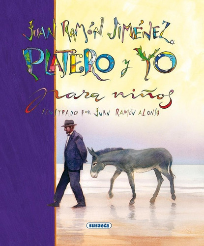 Juan Ramãâ³n Jimãâ©nez. Platero Y Yo, De Jiménez, Juan Ramón. Editorial Susaeta, Tapa Dura En Español