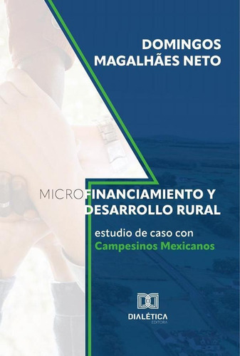 Microfinanciamiento Y Desarrollo Rural, De Domingos Magalhães Neto. Editorial Dialética, Tapa Blanda En Portugués, 2022