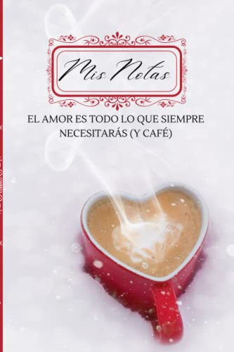 Mis Notas: Diario De Notas Con Taza De Cafe En La Nieve Idea