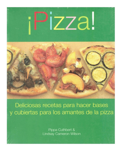 Libro Pizza Más De 70 Bases Cubiertas Salsa Ideas Para Niños