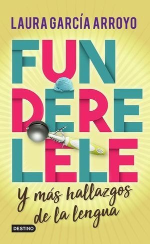 Libro Funderelele Y Mas Hallazgos De La Lengua Nuevo