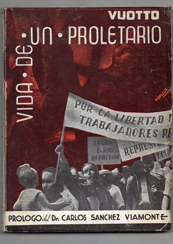 Vida De Un Proletario - Vuotto - Sanchez Viamonte Antig 1939
