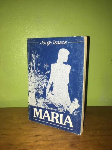 Libro, María De Jorge Isaacs.