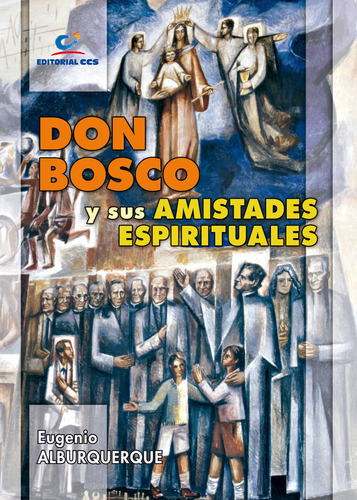 Don Bosco Y Sus Amistades Espirituales - Alburquerque, Eu...