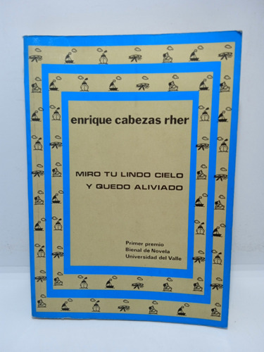 Miro Tu Lindo Cielo Y Quedo Aliviado - Enrique Cabezas 