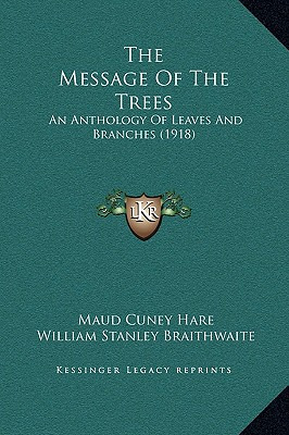 Libro The Message Of The Trees: An Anthology Of Leaves An...